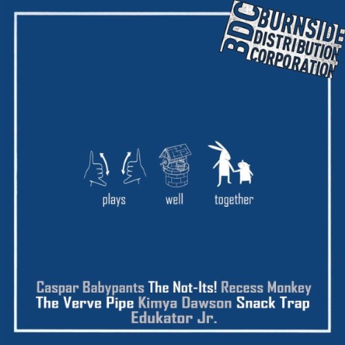 Burnside Kid - Dependent Presents ''Plays Well Together''