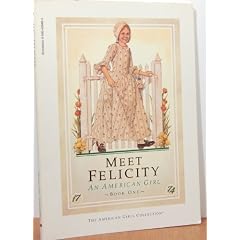 Meet Felicity: An American girl (The American girls collection)