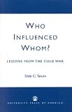 Who Influenced Whom?: Lessons from the Cold War