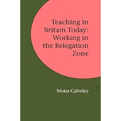 Teaching in Britain Today: Working in the Relegation Zone