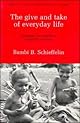 The Give And Take of Everyday Life: Language Socialization of Kaluli Children