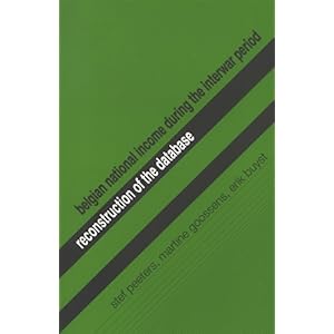 【クリックでお店のこの商品のページへ】Belgian National Income During the Interwar Period： Reconstruction of the Database (Studies in Social ＆ Economic History) [ペーパーバック]