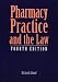 Pharmacy Practice and the Law, Fourth Edition (Pharmacy Practice & the Law)