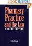 Pharmacy Practice and the Law, Fourth Edition (Pharmacy Practice & the Law)