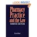 Pharmacy Practice and the Law, Fourth Edition (Pharmacy Practice & the Law)