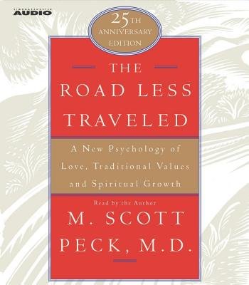 The Road Less Traveled( A New Psychology of Love Traditional Values and Spritual Growth)[ROAD LESS TRAVELED 4D][ABRIDGED][Compact Disc]