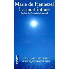 La Mort Intime - Ceux qui vont mourir nous apprennent � vivre