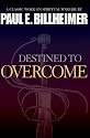 Destined to Overcome: Exercising Your Spiritual Authority