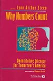 Why Numbers Count: Quantitative Literacy for Tomorrow's America (Literacy Series)