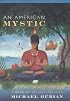 An American Mystic: A Novel of Spiritual Adventure