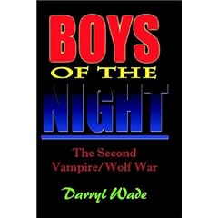 Boys of the Night: The Second Vampire/Wolf War