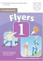 Cambridge Young Learners English Tests Flyers 1 Student's Book: Examination Papers from the University of Cambridge ESOL Examinations (Cambridge Young Learners English Tests)