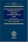 Insolvency in Private International Law: National and International Approaches (Oxford Private International Law Series)