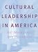 Cultural Leadership in America: Art Matronage and Patronage
