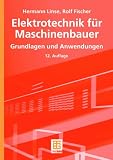 Elektrotechnik fuer Maschinenbauer: Grundlagen und Anwendungen