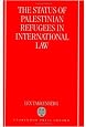 The Status of Palestinian Refugees in International Law