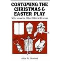 Costuming the Christmas and Easter Play