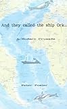 And they called the ship Ork : a modern crusade