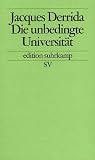 Die unbedingte Universit&auml;t (edition suhrkamp) - Jacques Derrida