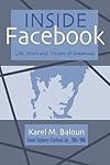 Inside Facebook: Life, Work and Visions of Greatness