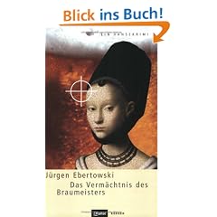 Das Verm�chtnis des Braumeisters. Ein Hansekrimi. Tatort Einbeck