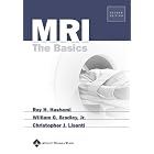 MRI: The Basics by Ray H. Hashemi, William G Bradley, and Christopher J Lisanti
