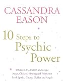 10 Steps to Psychic Development