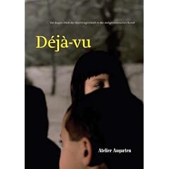 Deja-Vu. Der Augen-Blick der Nachtr�glichkeit in der zeitgen�ssischen Kunst