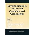 Developments in Advanced Ceramics and Composites (Ceramic Engineering and Science Proceedings) by Dongming Zhu; Waltraud Kriven