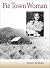 Pie Town Woman: The Hard Life and Good Times of a New Mexico Homesteader