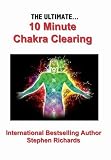 The Ultimate 10 Minute Chakra Clearing