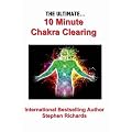 The Ultimate 10 Minute Chakra Clearing