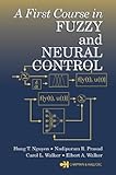 A first course in fuzzy and neural control