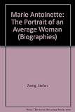 Marie Antoinette : the portrait of an average woman