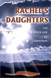 Rachel's Daughters: The Other Side of Christmas