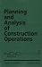 Planning and Analysis of Construction Operations