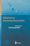 Föderierte Datenbanksysteme: Konzepte der Datenintegration