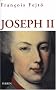 Joseph II : Un Habsbourg r�volutionnaire
