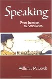 Speaking: From Intention to Articulation (Acl-Mit Press Series in Natural Language Processing)