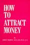 How to Attract Money