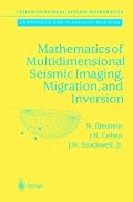 Mathematics of Multidimensional Seismic Imaging, Migration, and Inversion (Interdisciplinary Applied Mathematics, V. 13.)