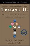 Trading Up: Why Consumers Want New Luxury Goods--and How Companies Create Them