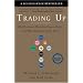 Trading Up: Why Consumers Want New Luxury Goods - And How Companies Create Them