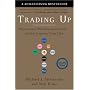 Trading Up: Why Consumers Want New Luxury Goods - And How Companies Create Them
