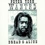 Wanted Dread & Alive