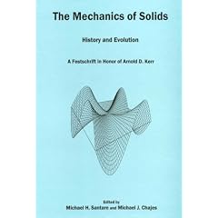 The Mechanics of Solids: History and Evolution: A Festschrift in Honor of Arnold D. Kerr