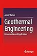 Geothermal Engineering: Fundamentals and Applications