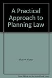 A practical approach to planning law