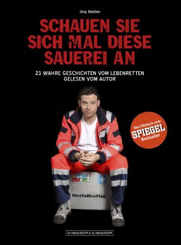 Schauen Sie sich mal diese Sauerei an - Das Hörbuch 