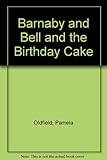 Barnaby and Bell and the birthday cake
